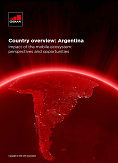 Country overview: Argentina - Impact of the mobile ecosystem: perspectives and opportunities