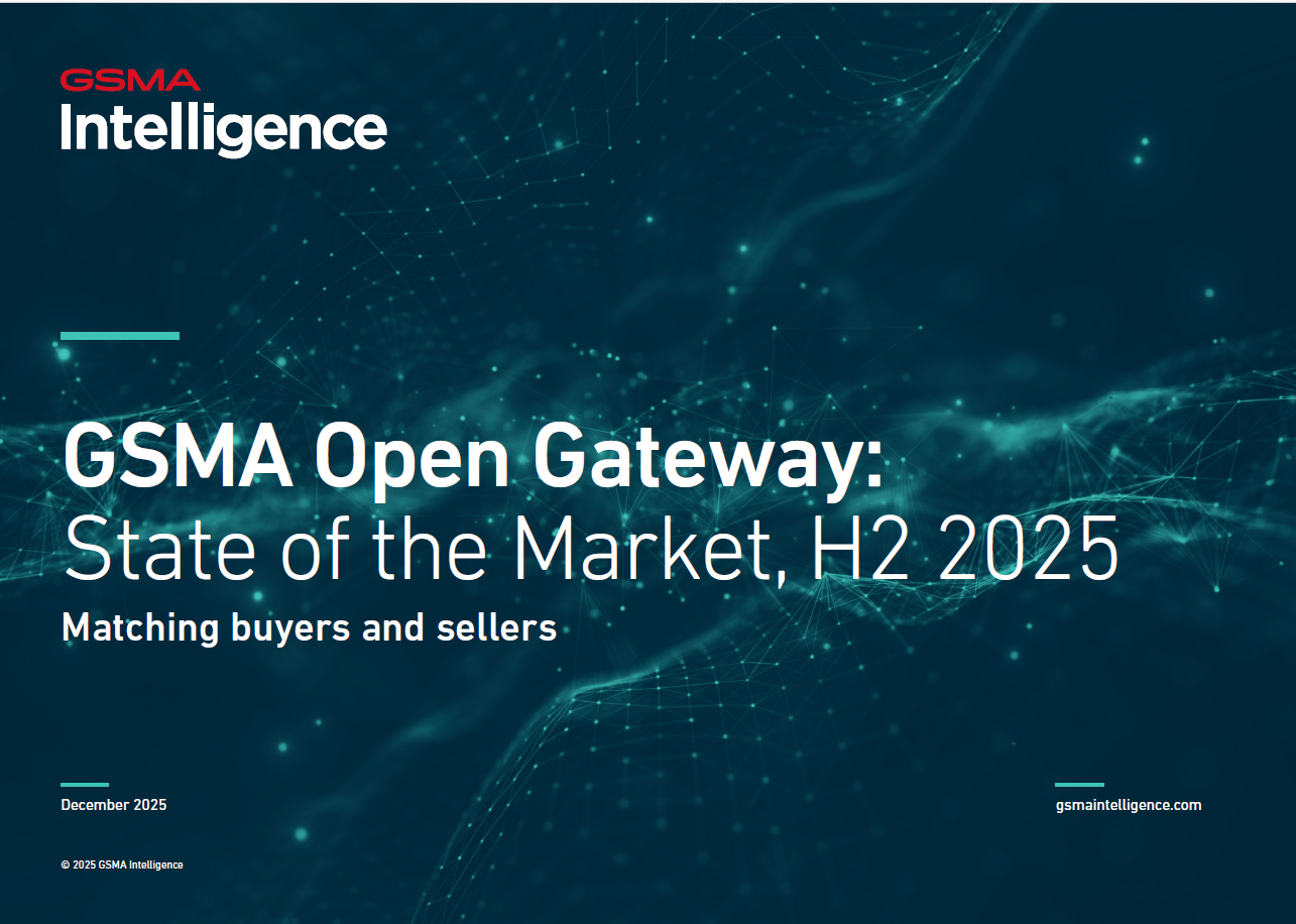 GSMA Open Gateway: State of the Market, H2 2025